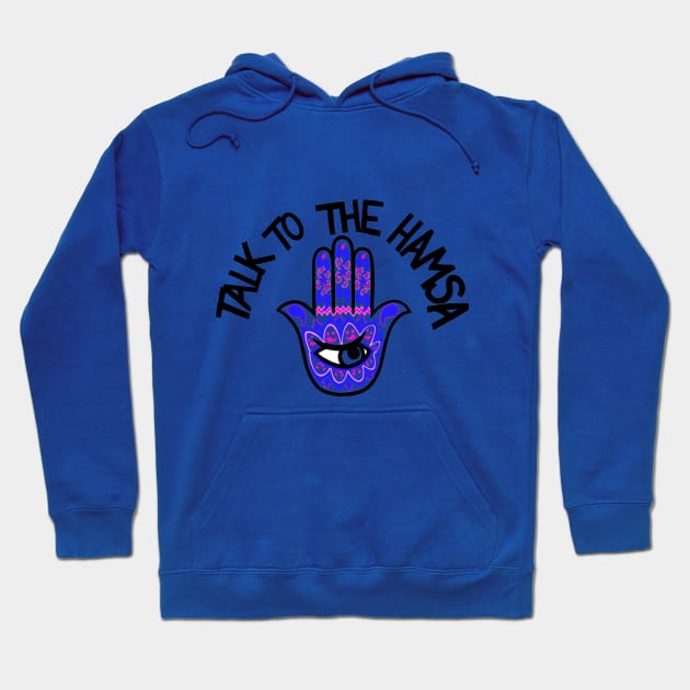 talk to the hamsa Hoodie by adq